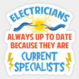 Electricians Always Up To Date Current Specialists Sticker